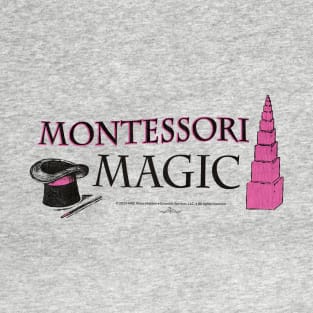 Montessori Magic • Pink Tower Material! T-Shirt